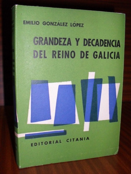 GRANDEZA Y DECADENCIA DEL REINO DE GALICIA (Galicia y Portugal). Coleccin Idacio